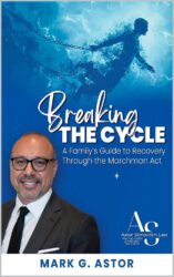 Cover of Breaking the Cycle, Mark Astor's Marchman Act guide for families